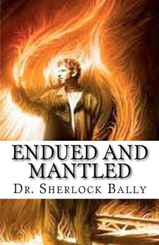 Endued And Mantled