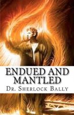 Endued And Mantled