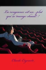 La vengeance est un plat qui se mange chaud !