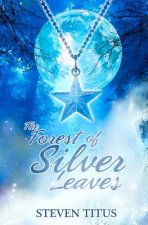 The Forest of Silver Leaves