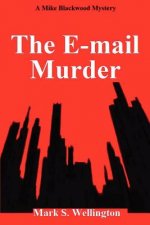 The E-Mail Murder: A Mike Blackwood Mystery