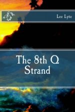 The 8th Q Strand: Present Perfect