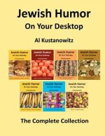 Jewish Humor on Your Desktop: The Complete Collection