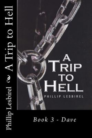 A Trip to Hell Book 3: Dave