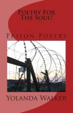Poetry For The Soul!: Prison Poetry