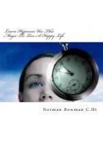 Learn Hypnosis Use This Magic To Live A Happy Life