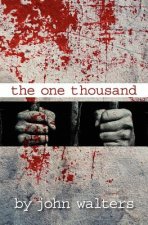 The One Thousand: A Novella