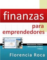 Finanzas para Emprendedores: Herramientas teóricas y aplicaciones de Excel para analizar un negocio desde el punto de vista financiero.