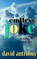Endless Joke: An Alternative Writing Manual