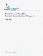 Privacy: An Overview of the Electronic Communications Privacy Act