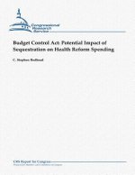 Budget Control Act: Potential Impact of Sequestration on Health Reform Spending