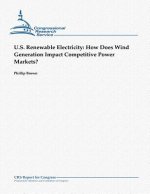 U.S. Renewable Electricity: How Does Wind Generation Impact Competitive Power Markets?