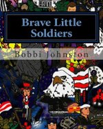 Brave Little Soldiers