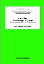 Cimeti?re Musulman En Occident: Normes Juives, Chrétiennes Et Musulmanes