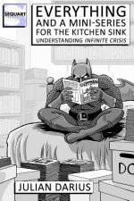 Everything and a Mini-Series for the Kitchen Sink: Understanding Infinite Crisis