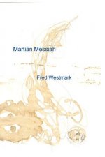 Martian Messiah: The Trilogy of Nirgal: Volume II