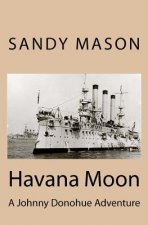 Havana Moon: A Johnny Donohue Adventure