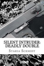 Silent Intruder: Deadly Double