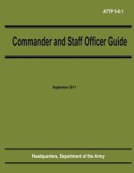 Commander and Staff Officer Guide (ATTP 5-0.1)