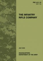 The Infantry Rifle Company (FM 3-21.10 / 7-10)