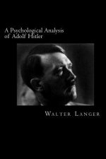 A Psychological Analysis of Adolf Hitler