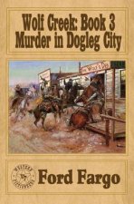Wolf Creek: Murder in Dogleg City
