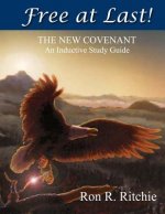 Free At Last - The New Covenant: Inductive Study Guide
