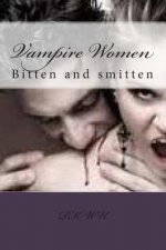 Vampire Women: Bitten and smitten