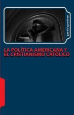 La política americana y el cristianismo católico: asuntos de conciencia y doctrina moral definida