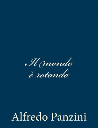 Il mondo ? rotondo
