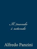 Il mondo ? rotondo