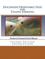 Duckweed Profitable Feed for Tilapia Farming: A Practical Manual to Tilapia Feeding