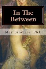 In The Between: Reincarnation...A Novel