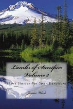 Lambs of Sacrifice: Volume 3