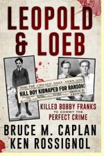 Leopold & Loeb Killed Bobby Franks