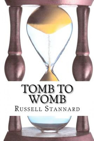 Tomb to Womb