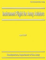 Instrument Flight for Army Aviators (FM 3-04.240 / 1-240)