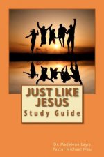 Just Like Jesus: Study Guide
