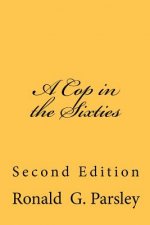 A Cop in the Sixties: Second Edition