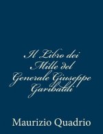 Il Libro dei Mille del Generale Giuseppe Garibaldi