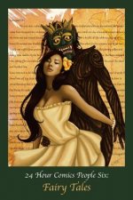 24 Hour Comics People 6: Fairy Tales