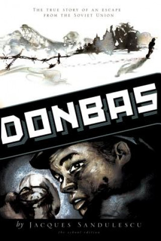 Donbas: The True Story of an Escape from the Soviet Union