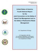 United States of America Fourth National Report for the Joint Convention on the Safety of Spent Fuel Management and on the Safety of Radioactive Waste