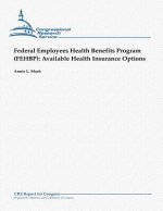 Federal Employees Health Benefits Program (FEHBP): Available Health Insurance Options