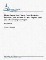 House Committee Chairs: Considerations, Decisions, and Actions as One Congress Ends and a New Congress Begins