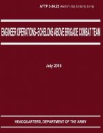 Engineer Operations - Echelons Above Brigade Combat Team (ATTP 3-34.23)