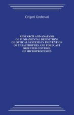 Research and Analysis of Fundamental Definitions of Optical Systems in Prevention of Catastrophes and Forecast Oriented Control of Microprocesses