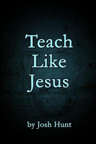 Teach Like Jesus