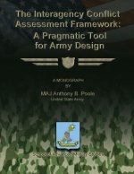 The Interagency Conflict Assessment Framework: A Pragmatic Tool for Army Design