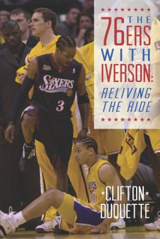 The 76ers with Iverson: Reliving the Ride